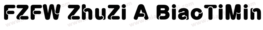 FZFW ZhuZi A BiaoTiMinChoS字体转换